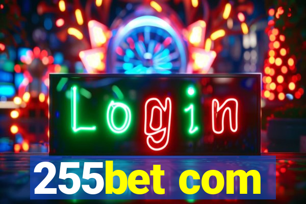 255bet com